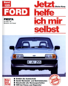 Ford Fiesta bis 03.1989 Reparaturanleitung Jetzt helfe ich mir selbst 125