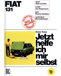 Fiat 131 ab 1974 Reparaturanleitung Jetzt helfe ich mir selbst 55