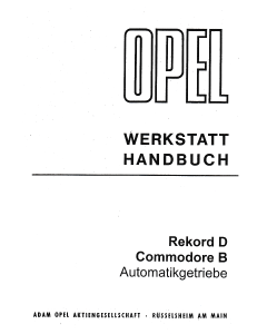 Opel Rekord D  / Commodore  B  Automatikgetriebe - Werkstatthandbuch